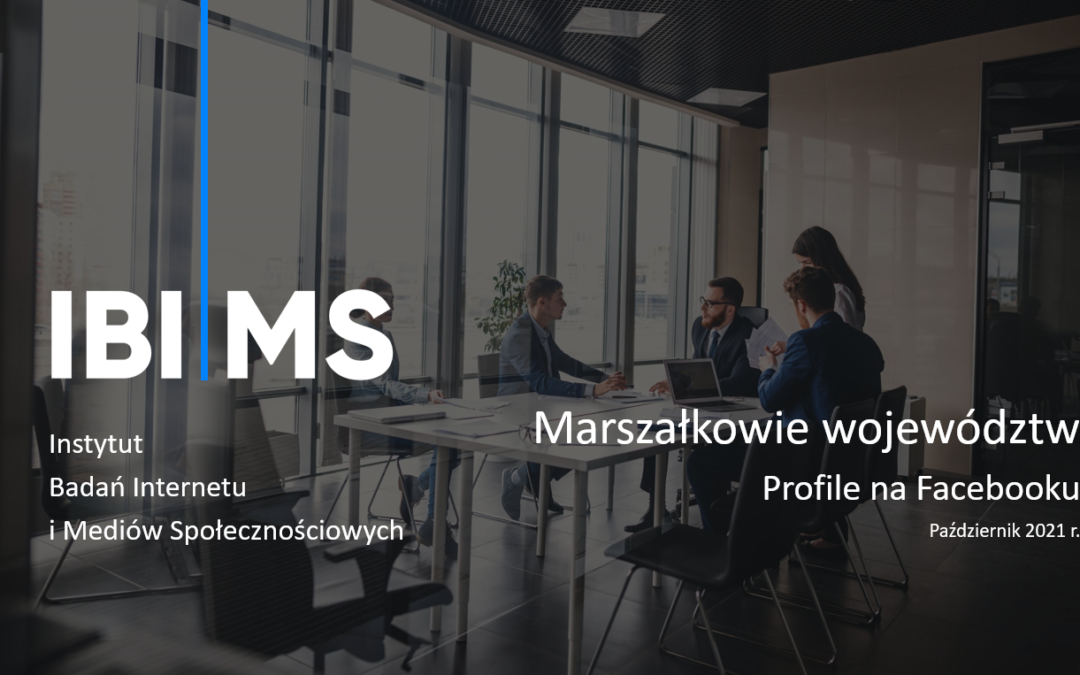 Marszałkowie i urzędy marszałkowskie na Facebooku – ranking październik 2021
